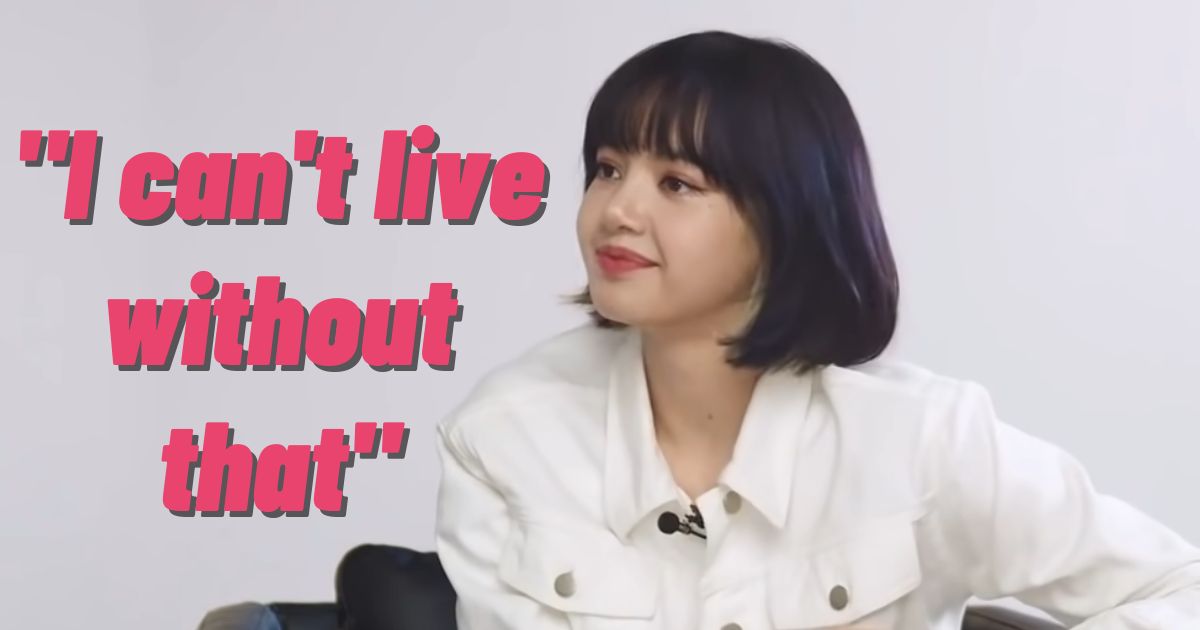 BLACKPINK's Lisa Has One Thing She Can't Live Without, Here's What It