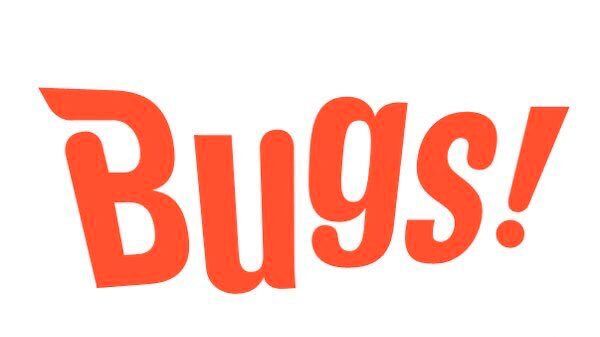 bugs!